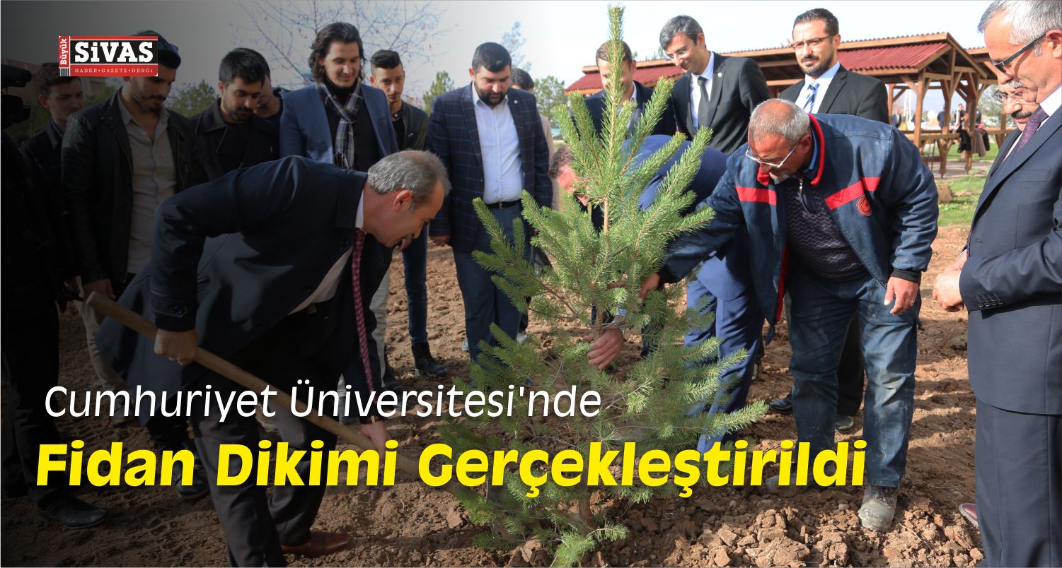 Cumhuriyet Üniversitesi’nde Yeşillendirme Çalışmaları