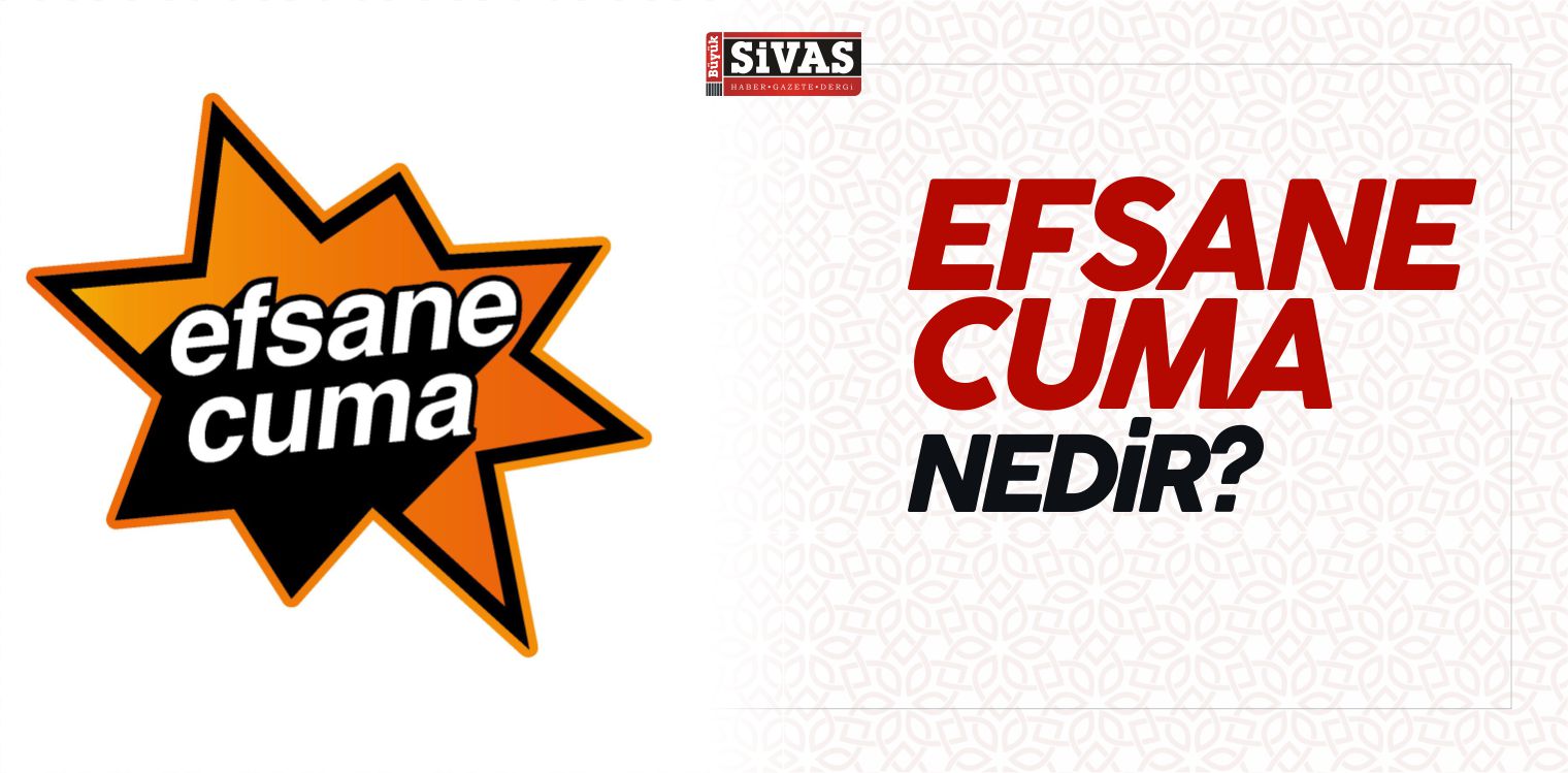 Efsane Cuma Nedir? Perşembe’yi Cuma’ya Bağlayan Gece Başladı