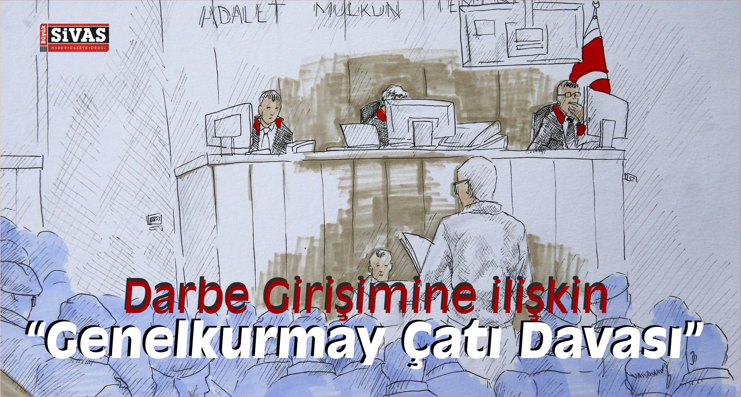 genelkurmay çatı davaso