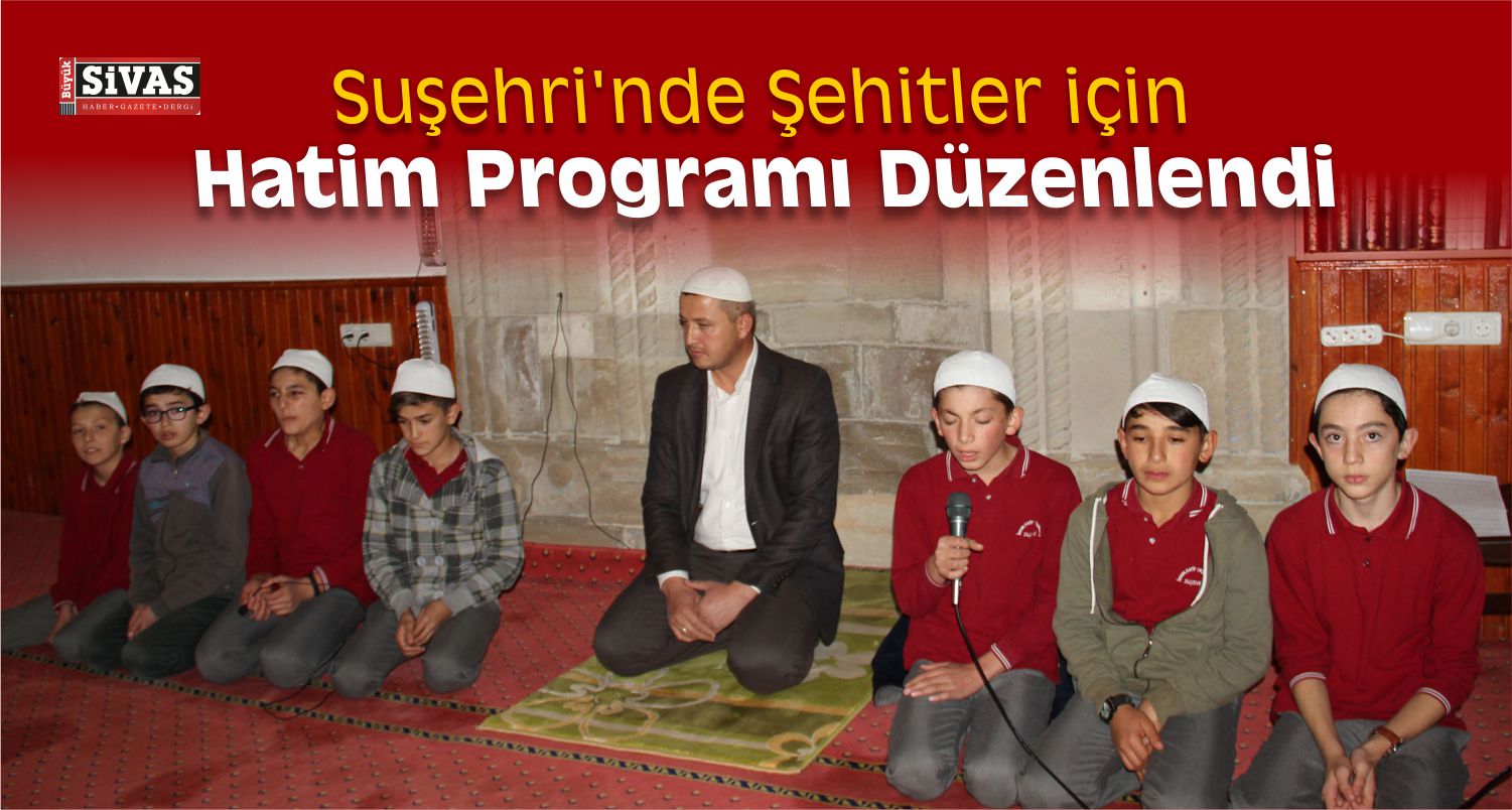 Suşehri’nde Şehitler İçin Hatim Programı Düzenlendi