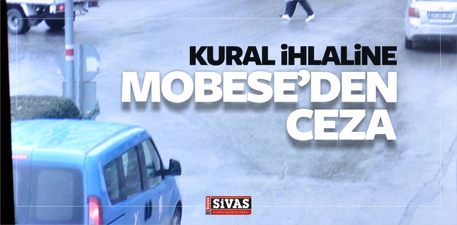 Trafik Ekiplerinden Kameralı Denetimle MOBESE’den Ceza Uyguluyor