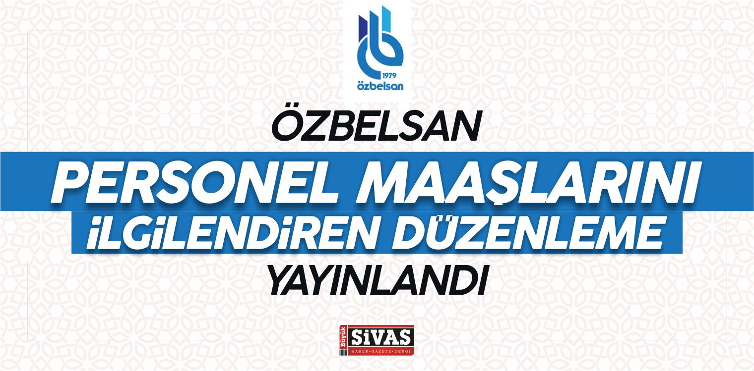 Özbelsan Çalışanlarının Maaşları Hakkında Düzeltme Yayınlandı