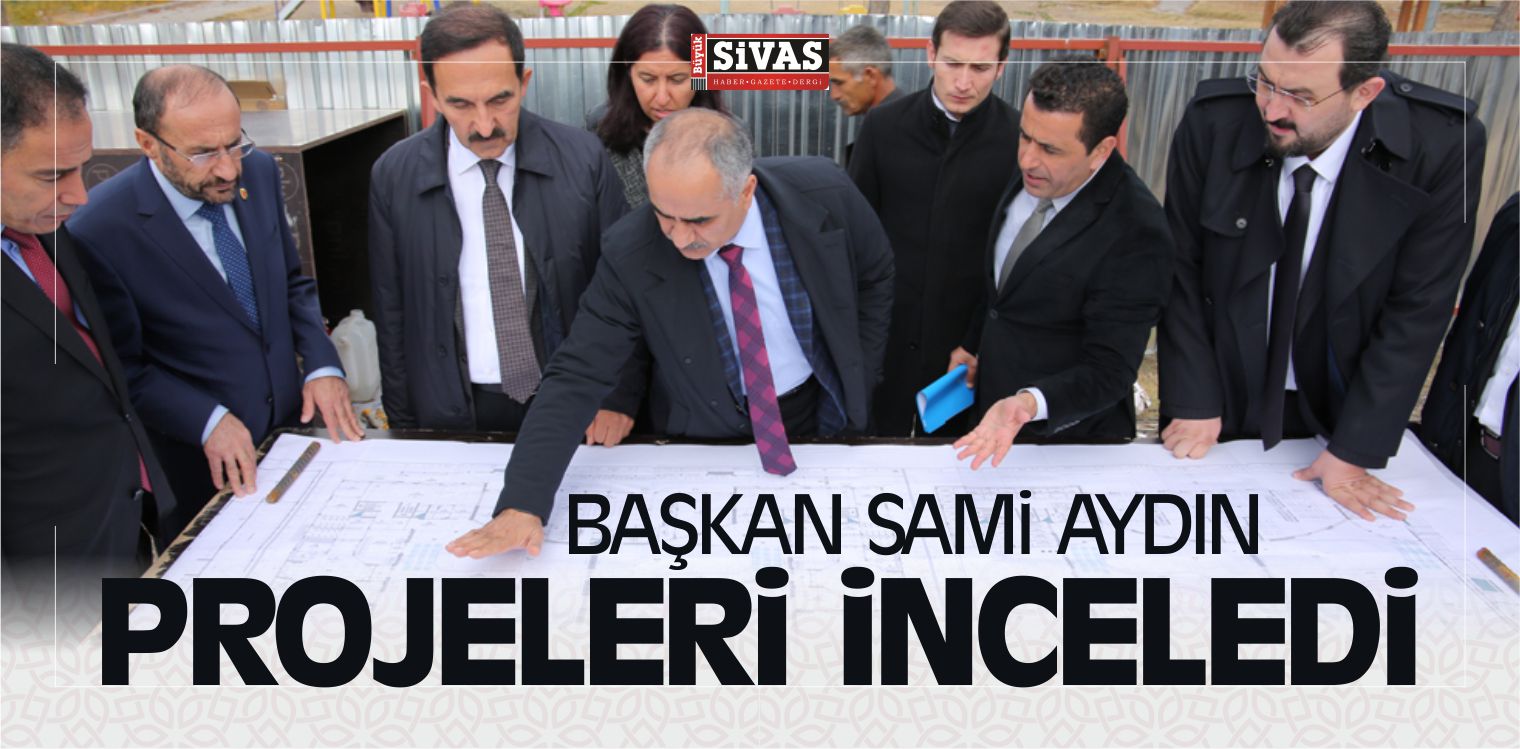 Başkan Sami Aydın, Belediyenin Projelerini Denetledi
