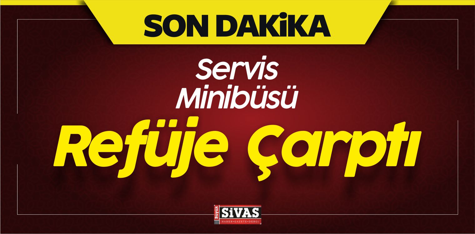 Refüje ÇarpmasıRefüje Çarpması