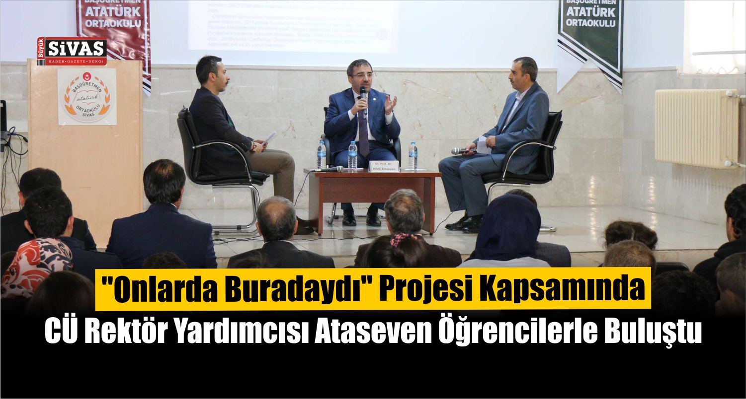 Sivas’ta “Onlarda Buradaydı” Projesi