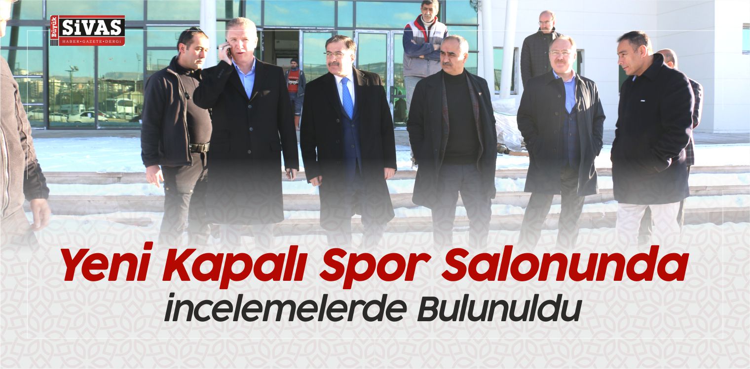 Yeni Kapalı Spor Salonunda incelemelerde Bulunuldu