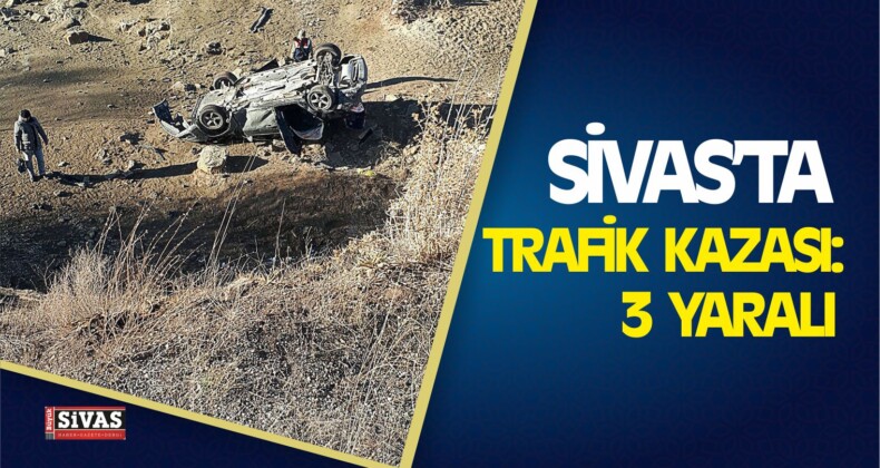 Sivas’ta Trafik Kazası: 3 Yaralı