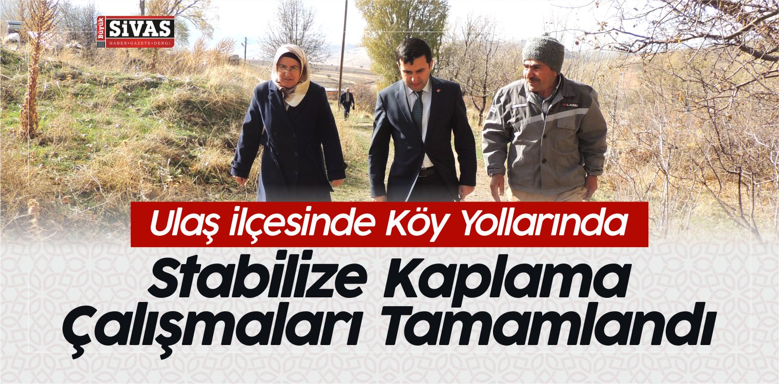 Ulaş ilçesinde Köy Yollarında Stabilize Kaplama Çalışmaları