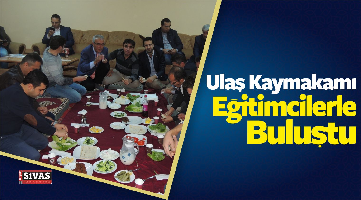 Ulaş Kaymakamı Yılmaz Eğitimcilerle Buluştu