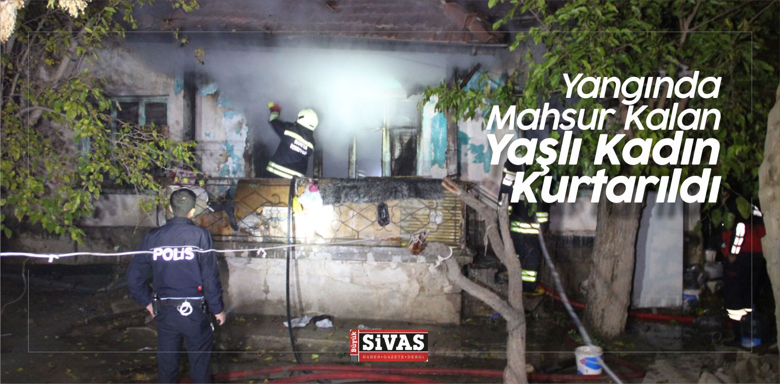 Yangında Mahsur Kalan Yaşlı Kadın Kurtarıldı