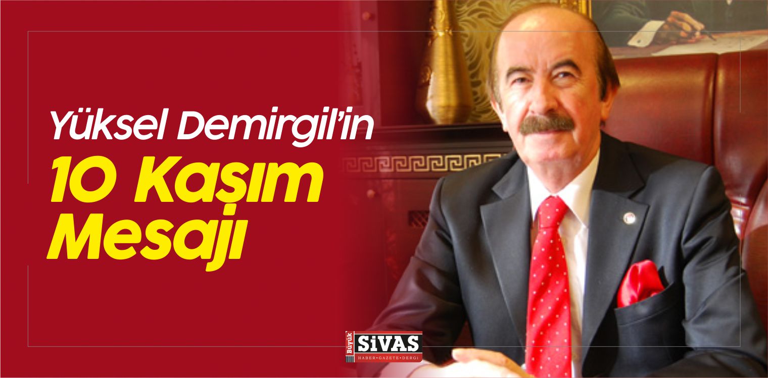 Esnaf Kredi ve Kefalet Kooperatifi Başkanı Demirgil 10 Kasım Mesajı