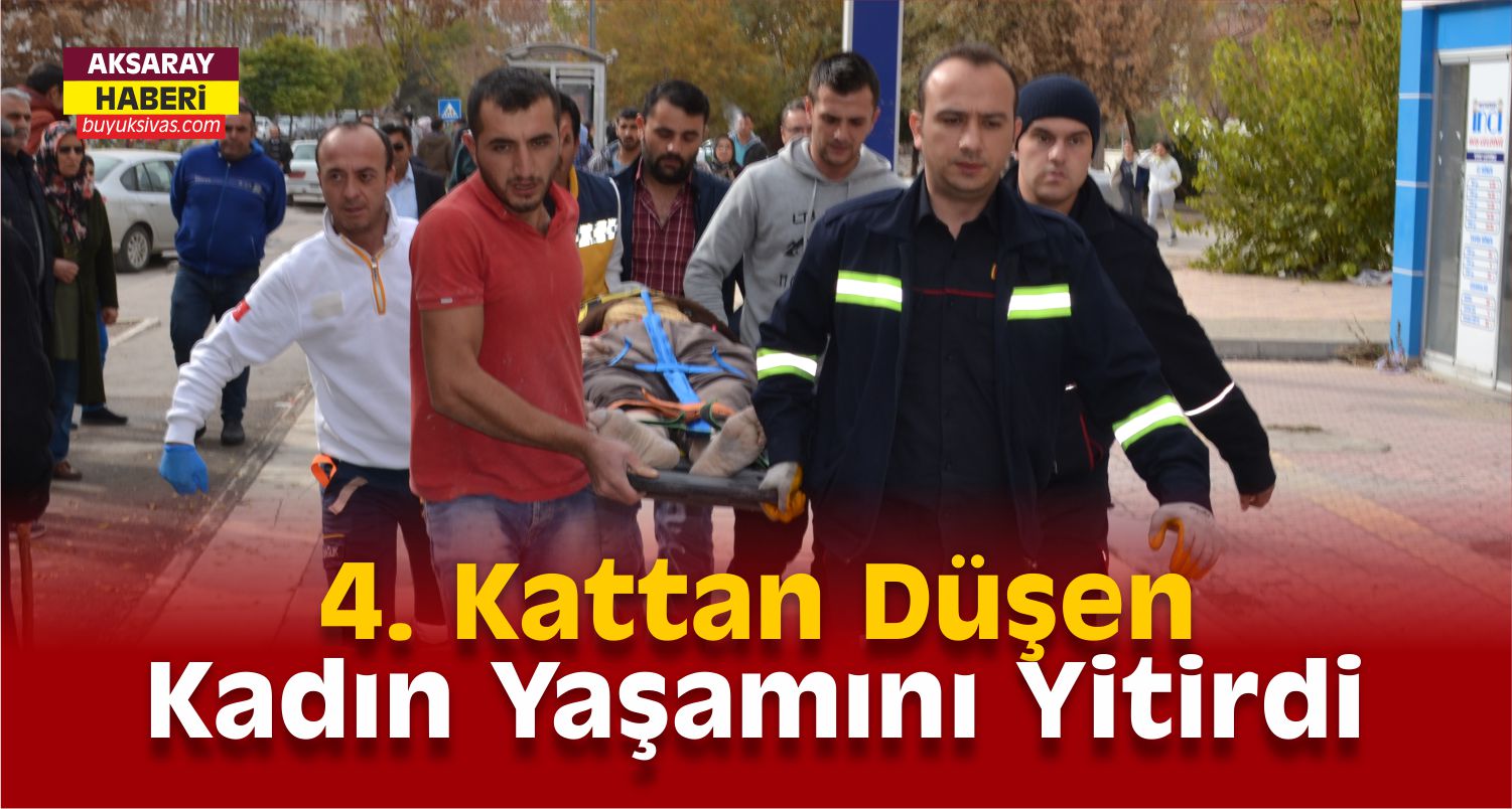 yüksekten düşen kadın öldü