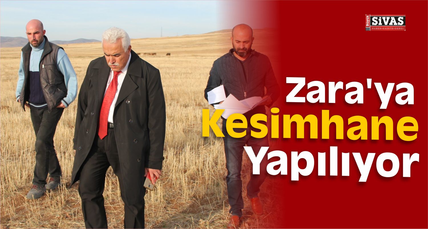 Zara’ya Kesimhane Yapılıyor