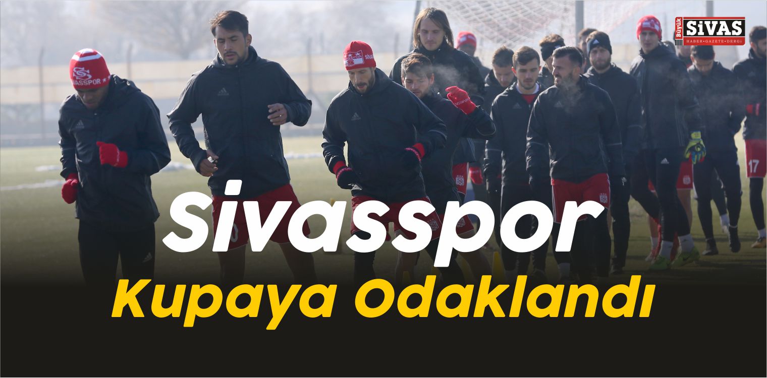 Sivasspor Kupaya Odaklandı