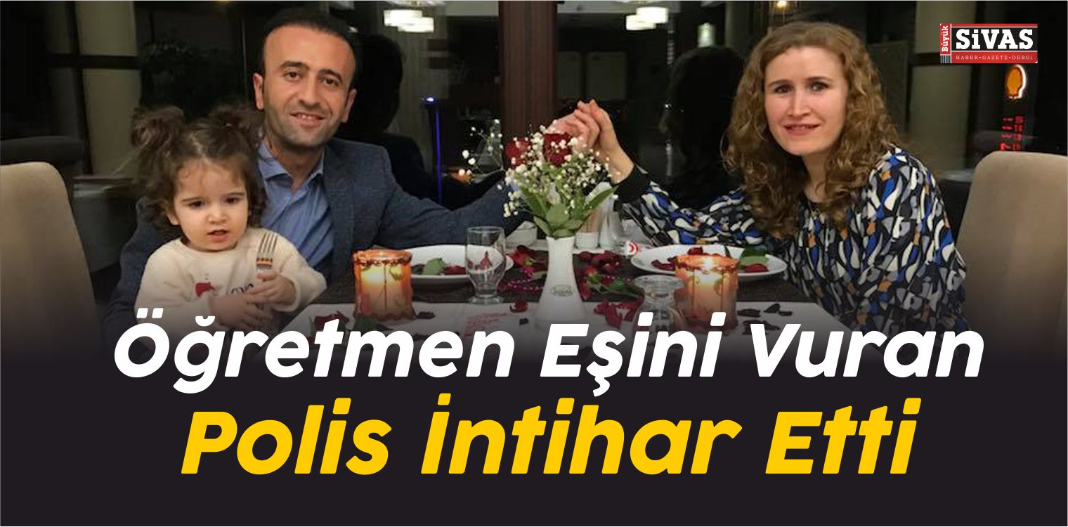 Öğretmen Eşini Vuran Polis İntihar Etti