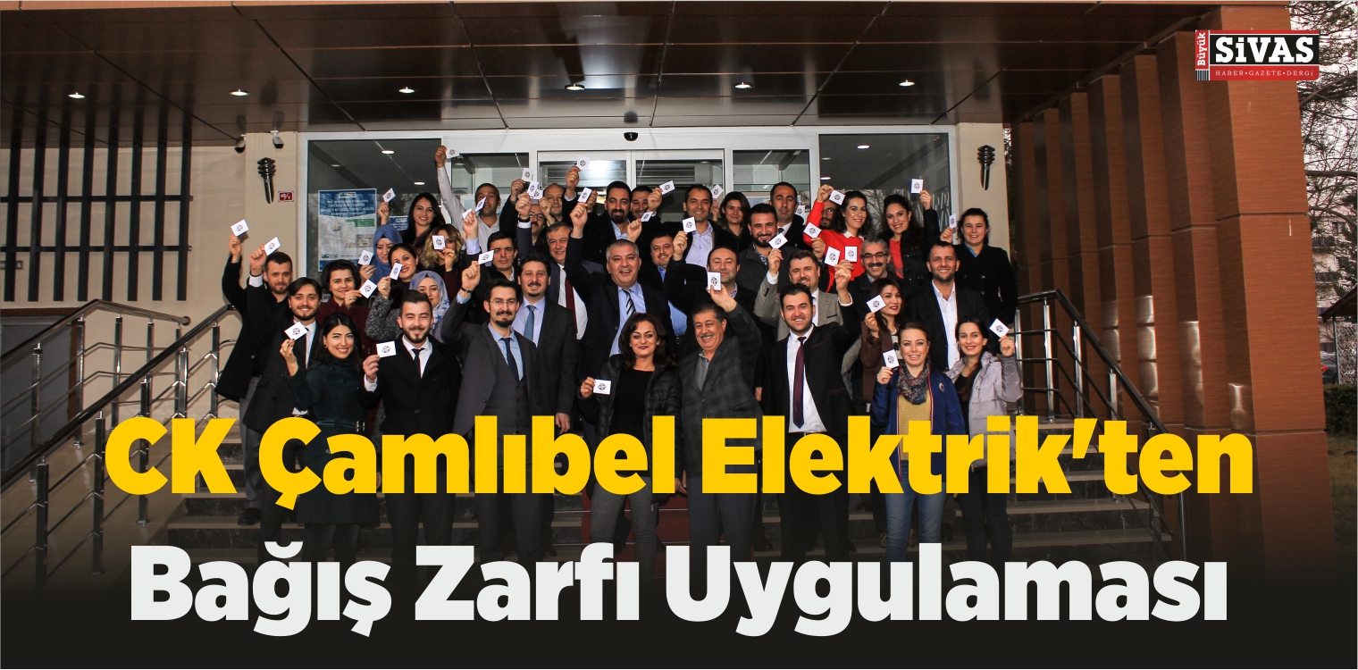 CK Çamlıbel Elektrik’ten Bağış Zarfı Uygulaması