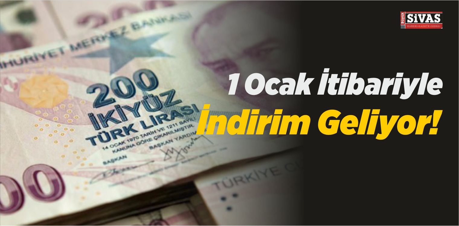 1 Ocak İtibariyle İndirim Geliyor!