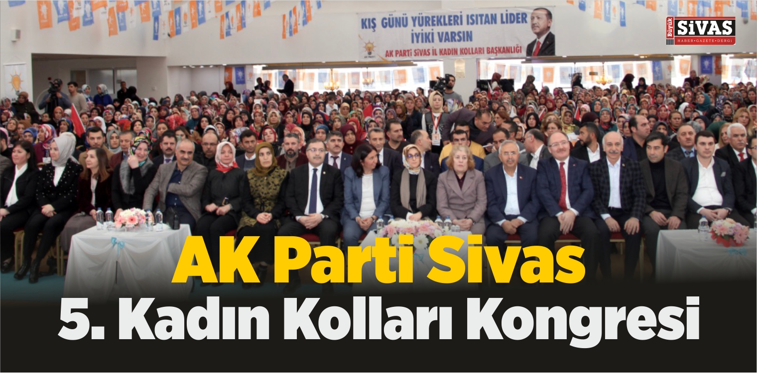 AK Parti Sivas 5. Kadın Kolları Kongresi