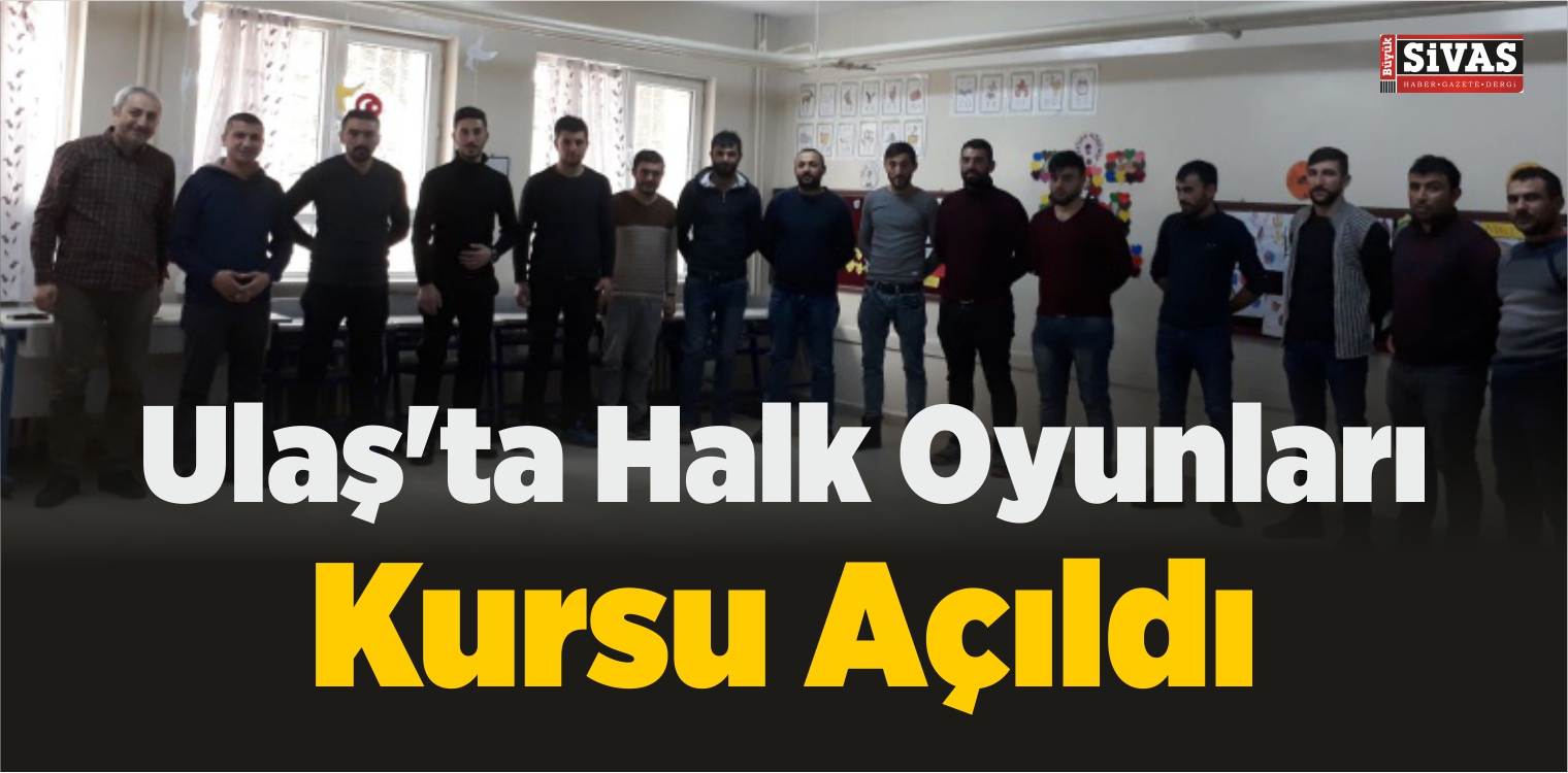 Ulaş’ta Halk Oyunları Kursu Açıldı