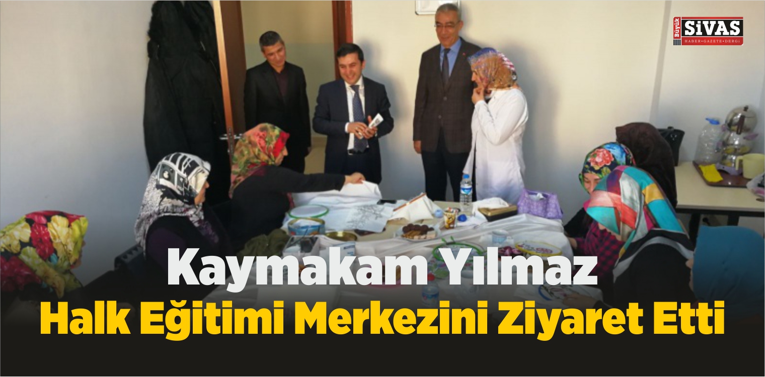 Kaymakam Yılmaz, Halk Eğitimi Merkezini Ziyaret Etti