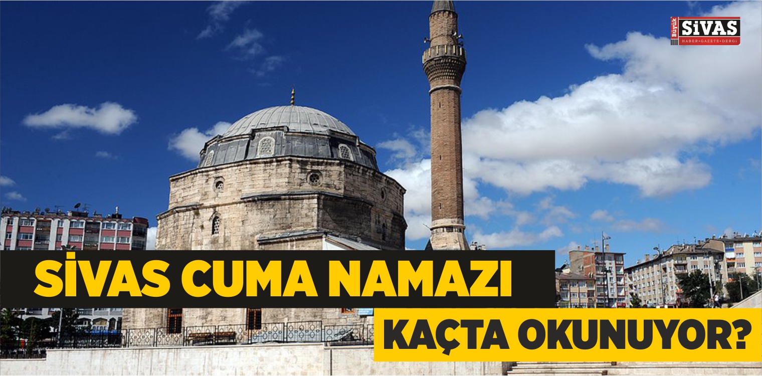 Sivas Cuma Namazı Vakti Kaçta?