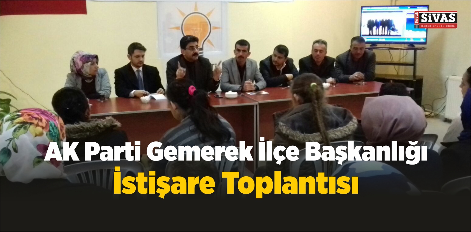 AK Parti Gemerek İlçe Başkanlığı İstişare Toplantısı