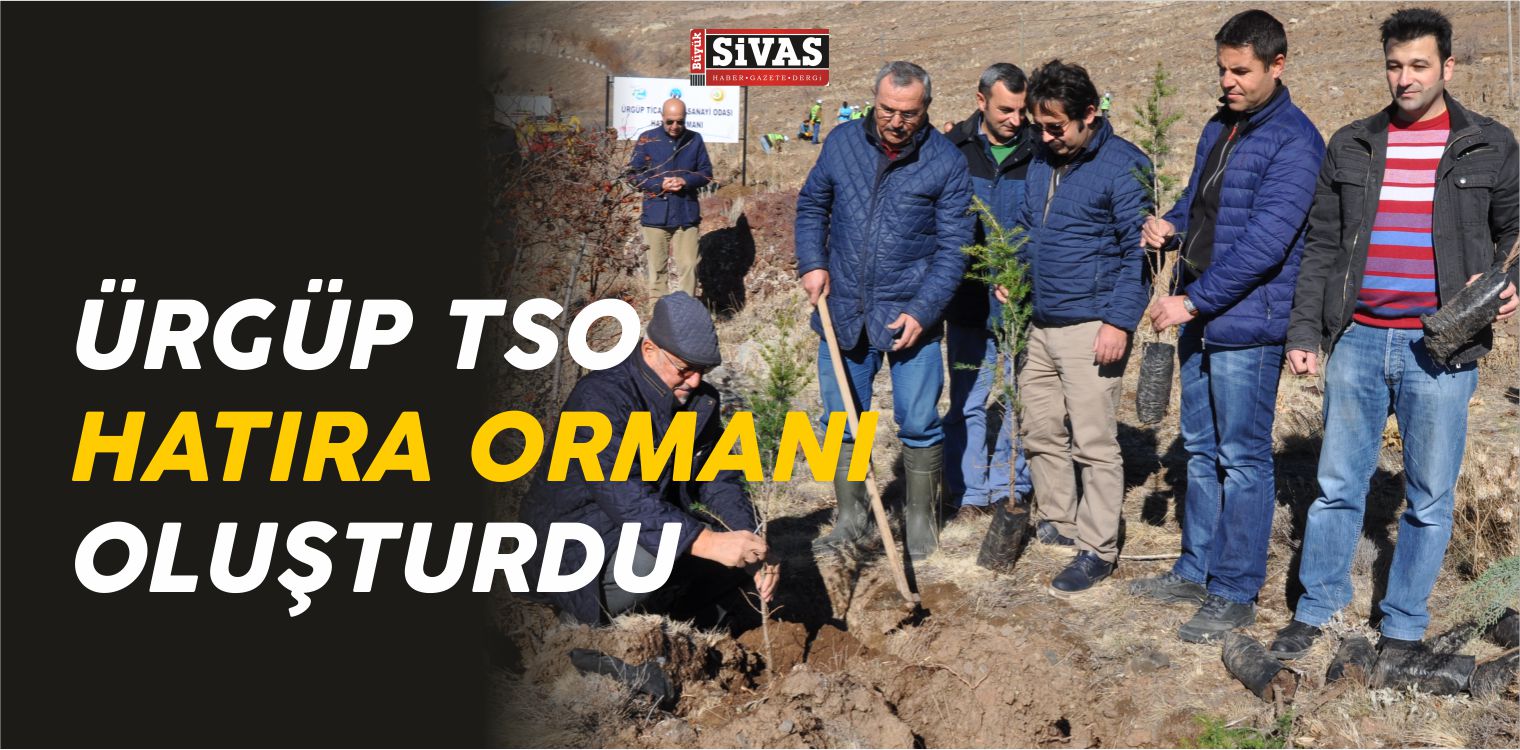 Ürgüp Ticaret ve Sanayi Odası Hatıra Ormanı Oluşturdu