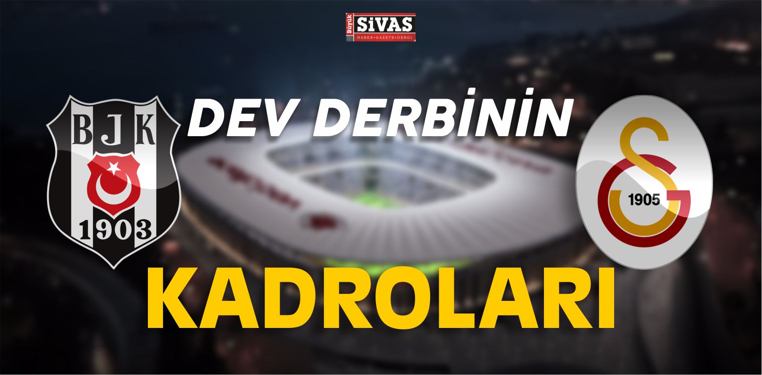 İŞTE BÜYÜK DERBİNİN İLK 11’LERİ