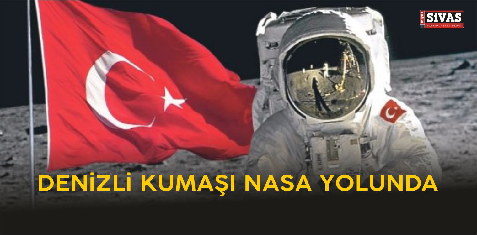Denizli’de Üretilen Kumaş NASA Yolunda