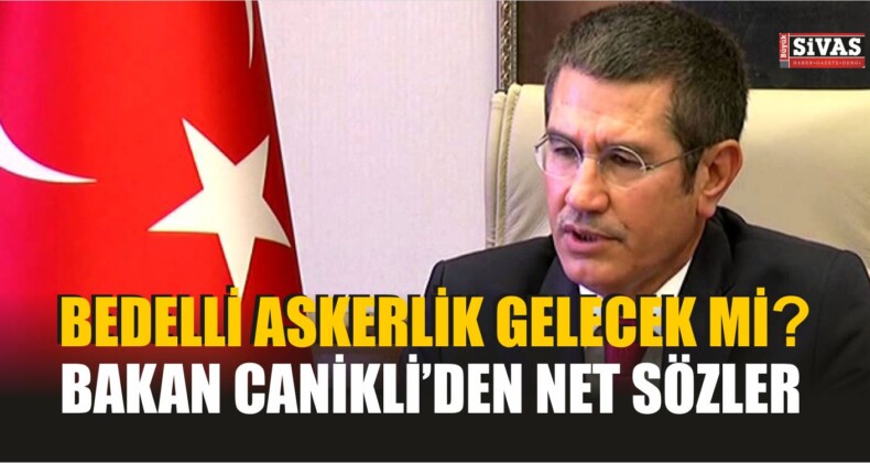 Bakan Açıkladı! Bedelli Askerlik Gelecek mi?