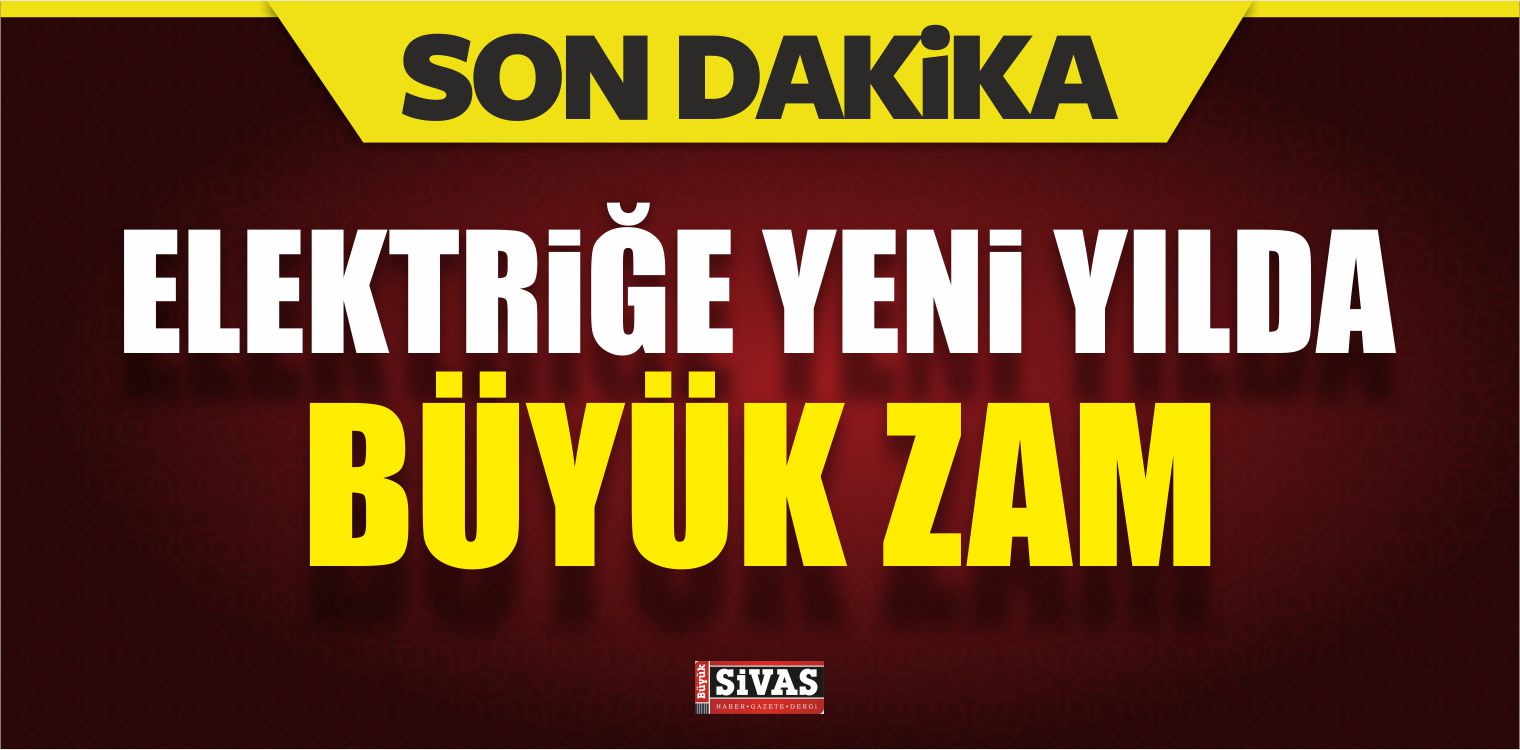 Açıklandı! Elektriğe 8.8 Zam Yapılacak