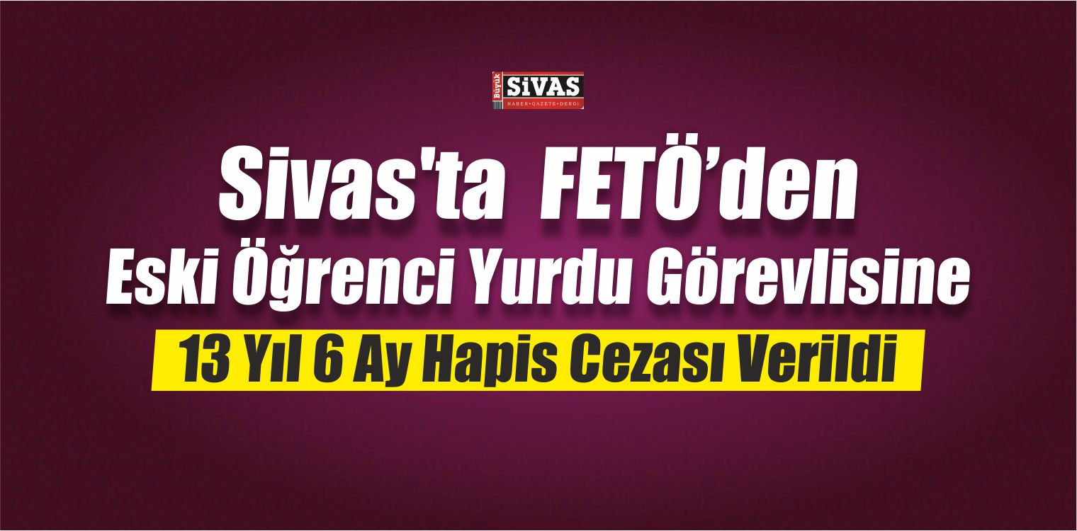 Sivas’ta FETÖ/PDY Davası