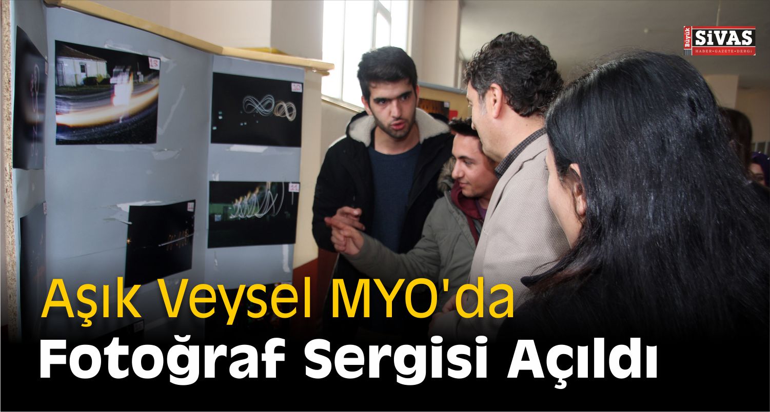 Aşık Veysel MYO’da Fotoğraf Sergisi