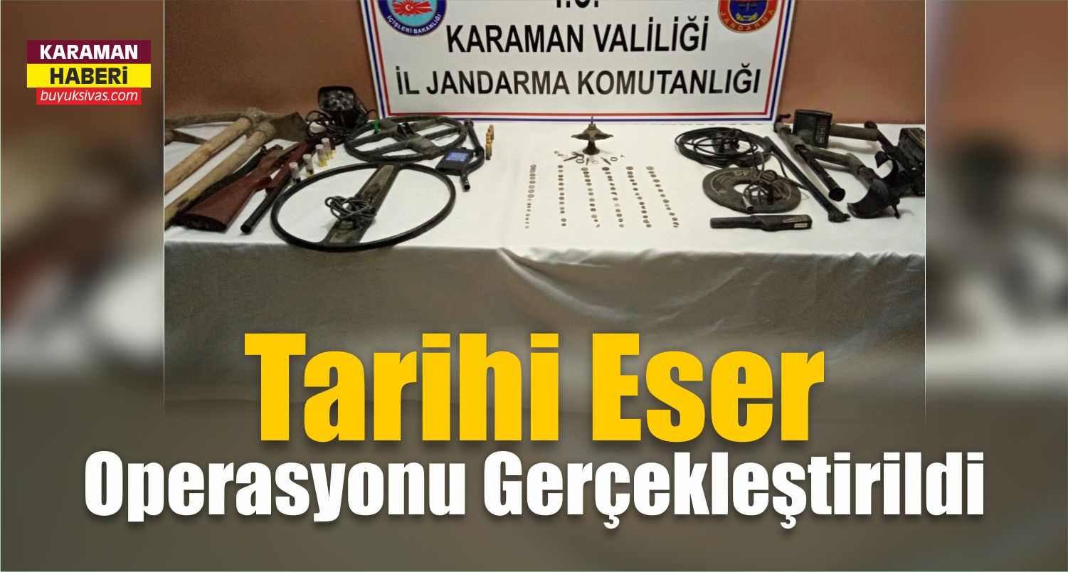 Karaman Tarihi Eser Operasyonu