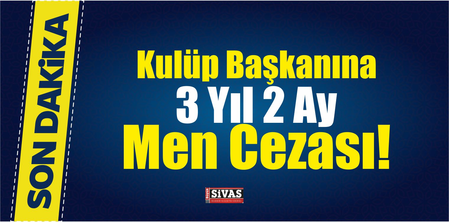 Kulüp Başkanı Men Cezası