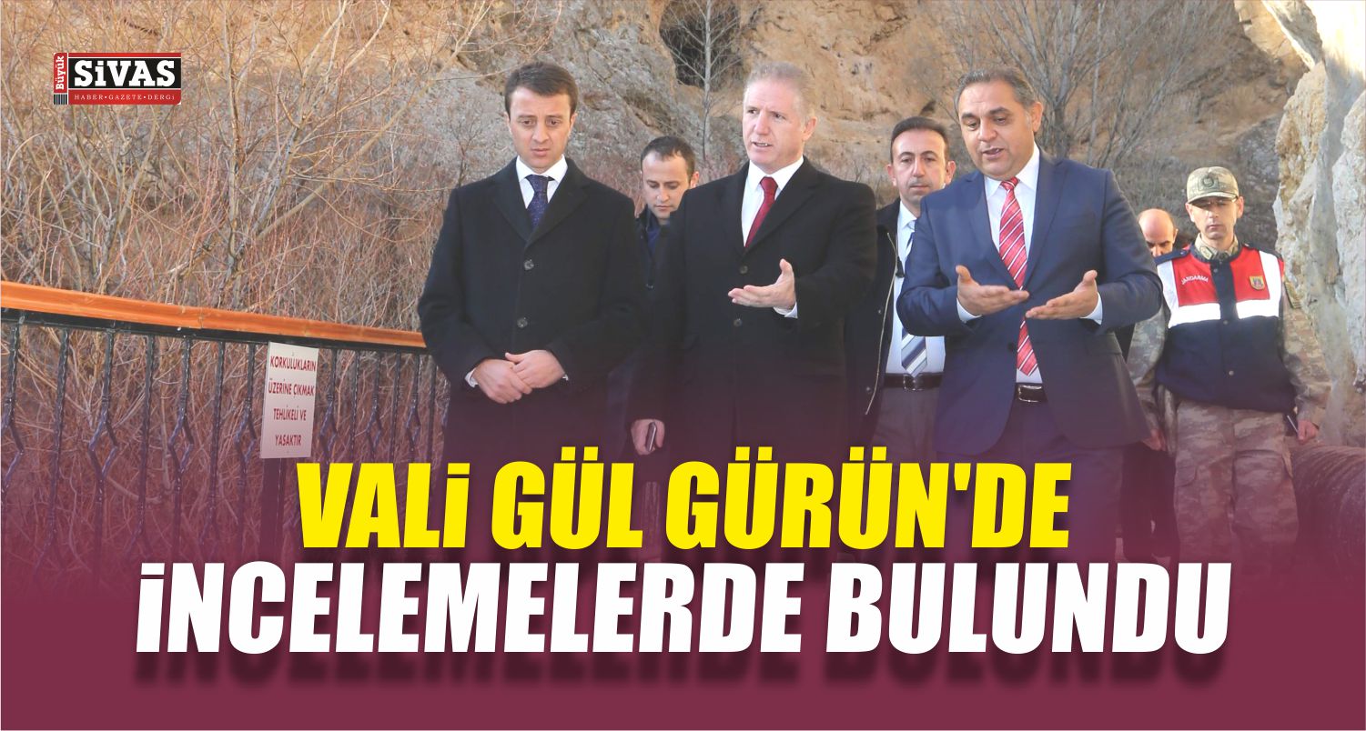 Sivas Valisi İncelemelerde Bulundu