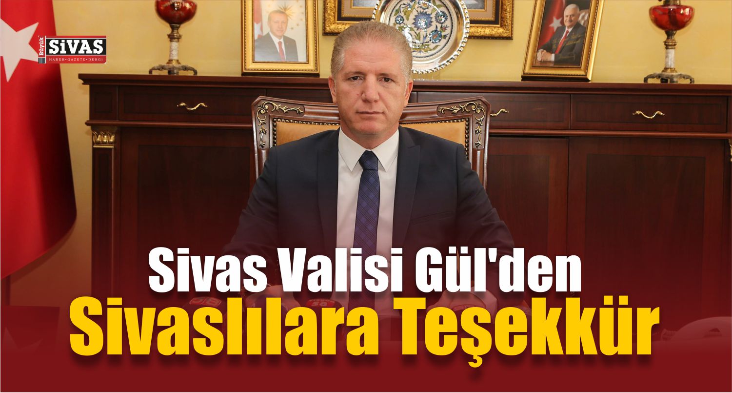 Sivas Valisi'nden Sivaslılara Teşekkür