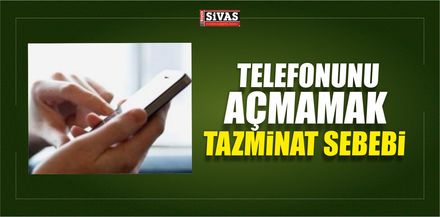 Telefonu Cevapsız Bırakmak Tazminat Sebebi!