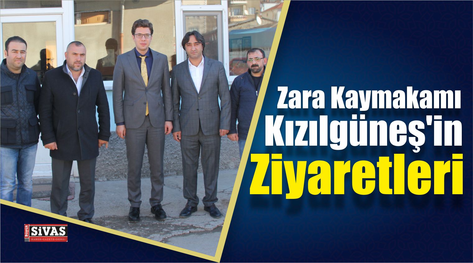 Zara Kaymakamı Kızılgüneş’in Ziyaretleri