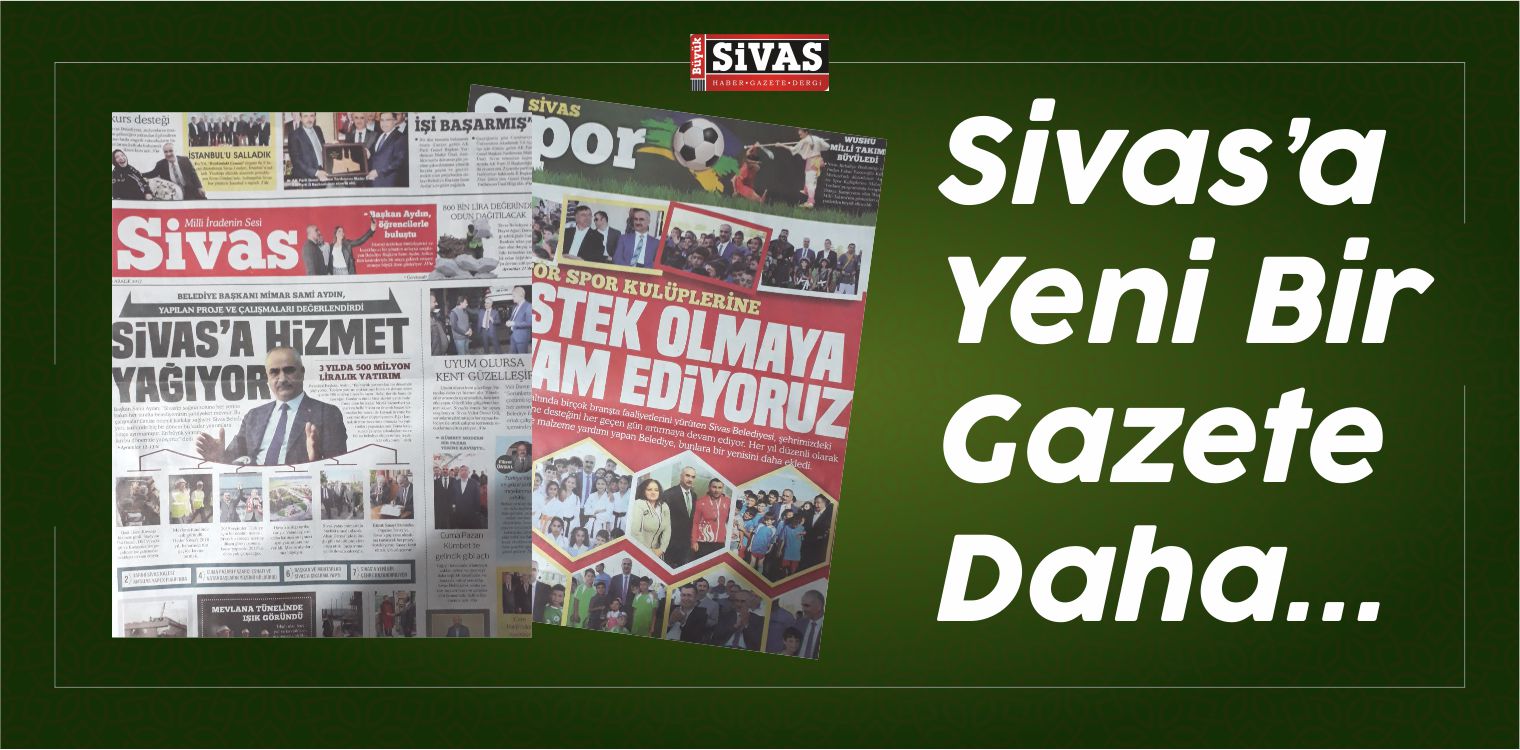 Sivas’a Yeni Gazete