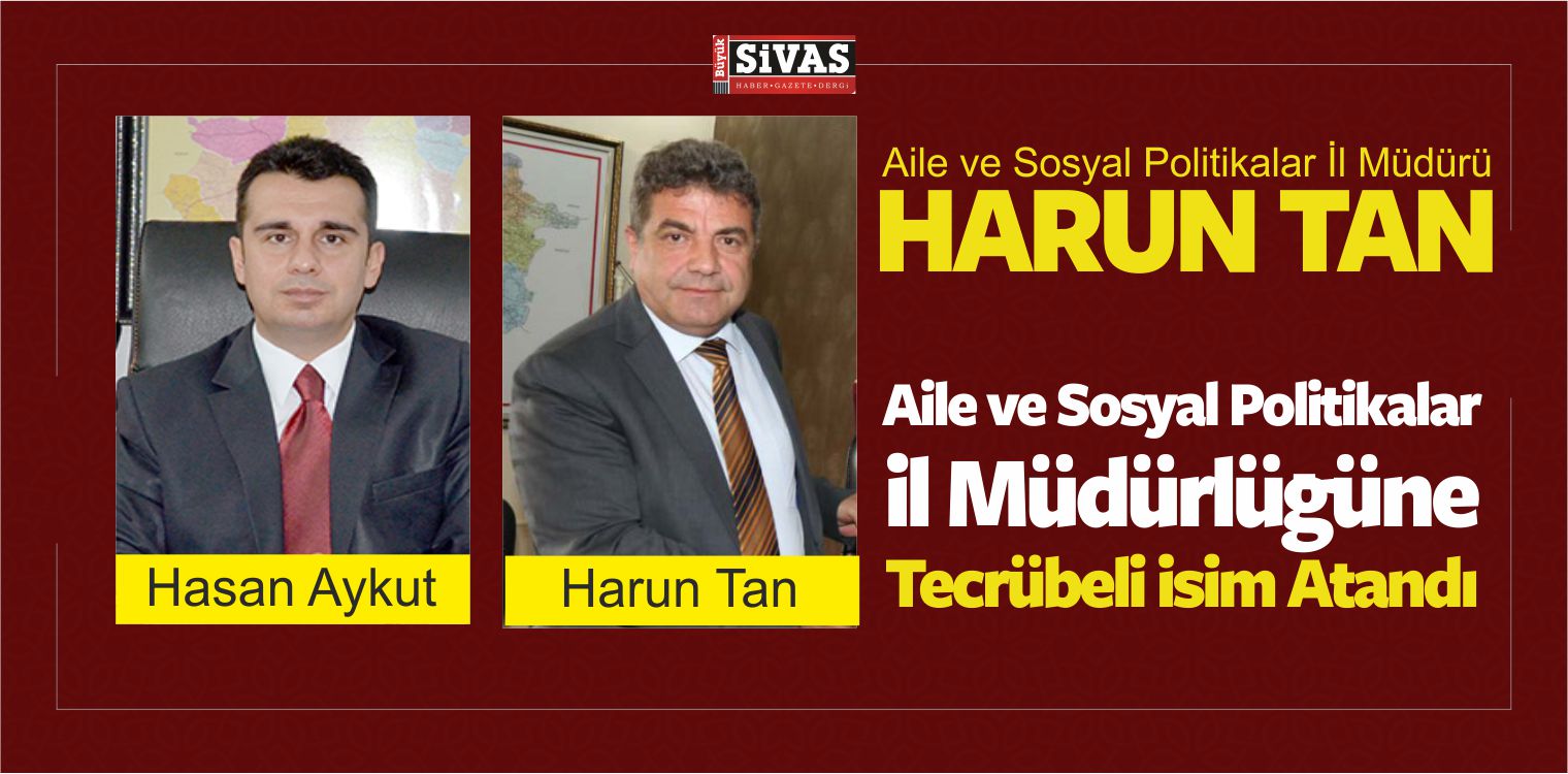 Sivas Aile ve Sosyal Politikalar il Müdürü