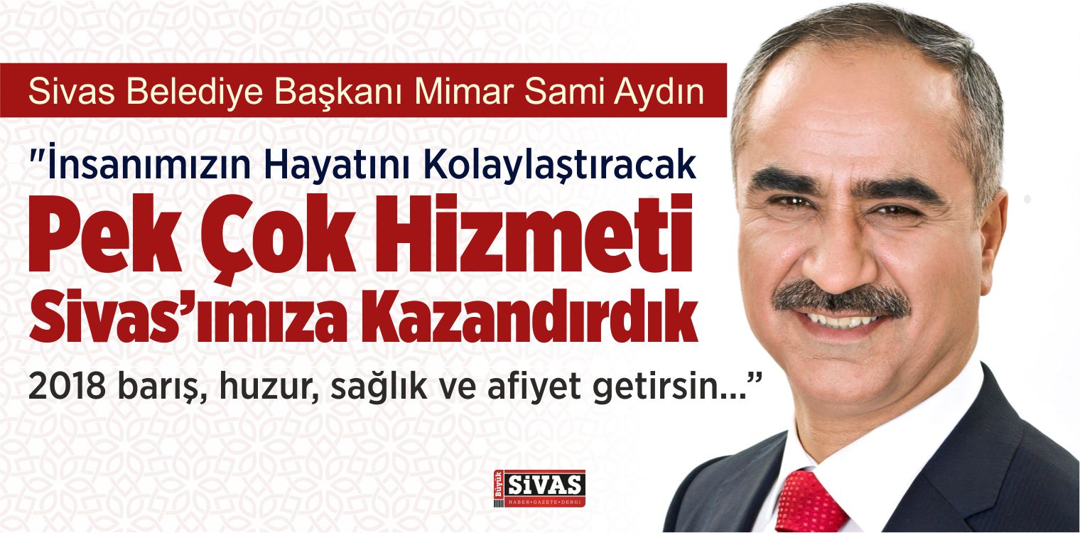 “İnsanımızın Hayatını Kolaylaştıracak Pek Çok Hizmeti Sivas’ımıza Kazandırdık”