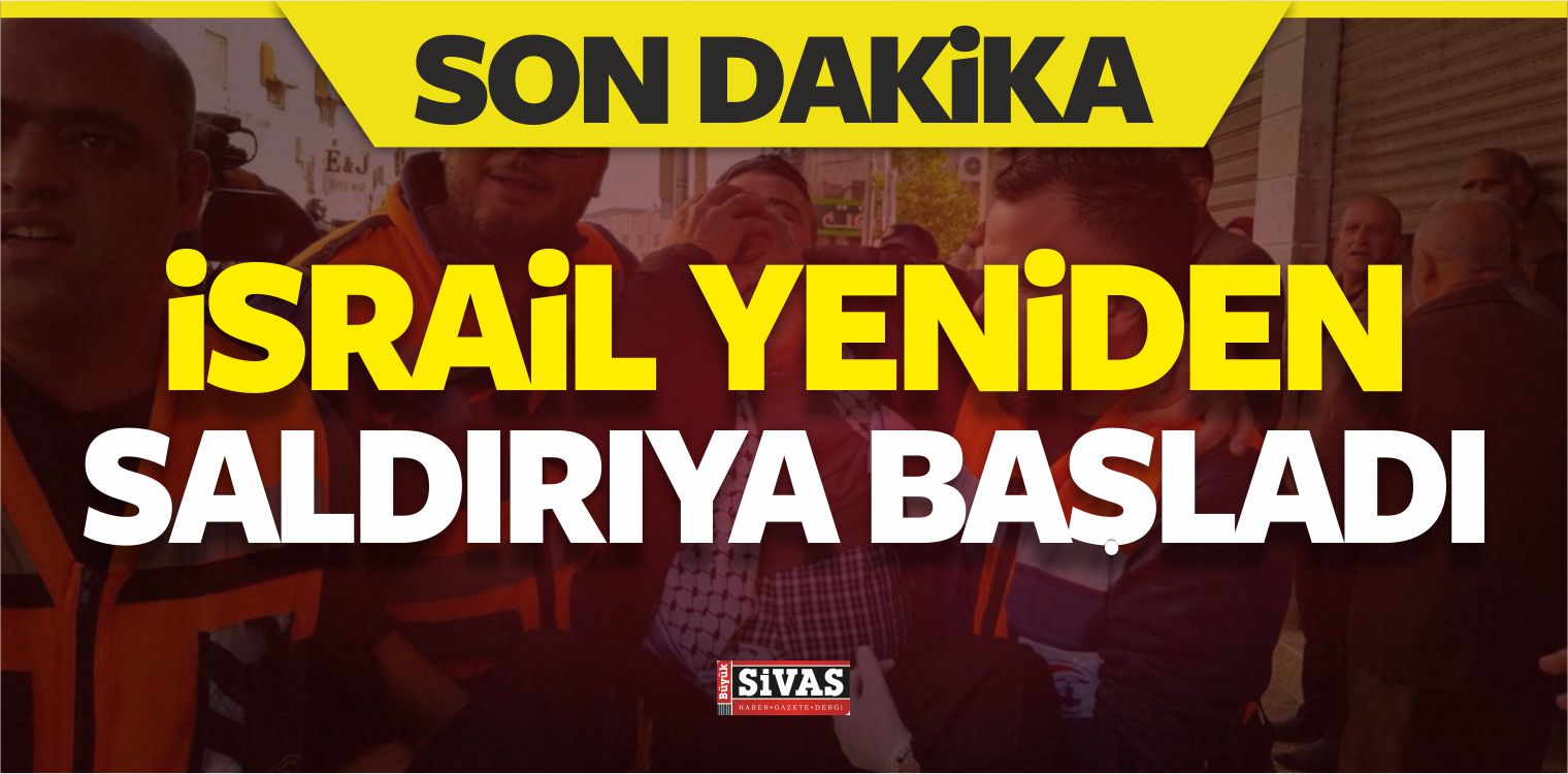 İsrail Yeniden Saldırıya Başladı!
