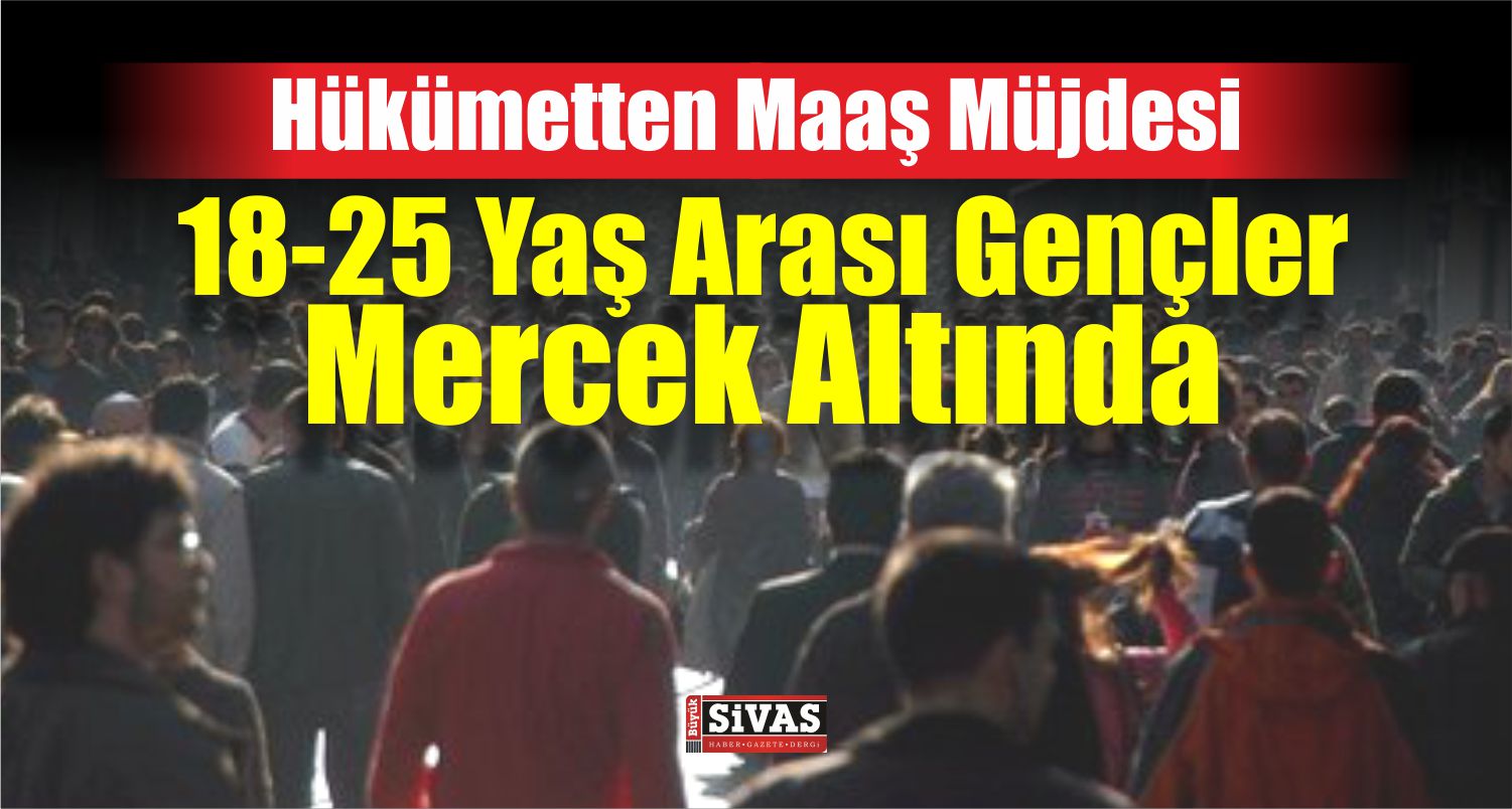 18-25 Yaş Arası Gençler