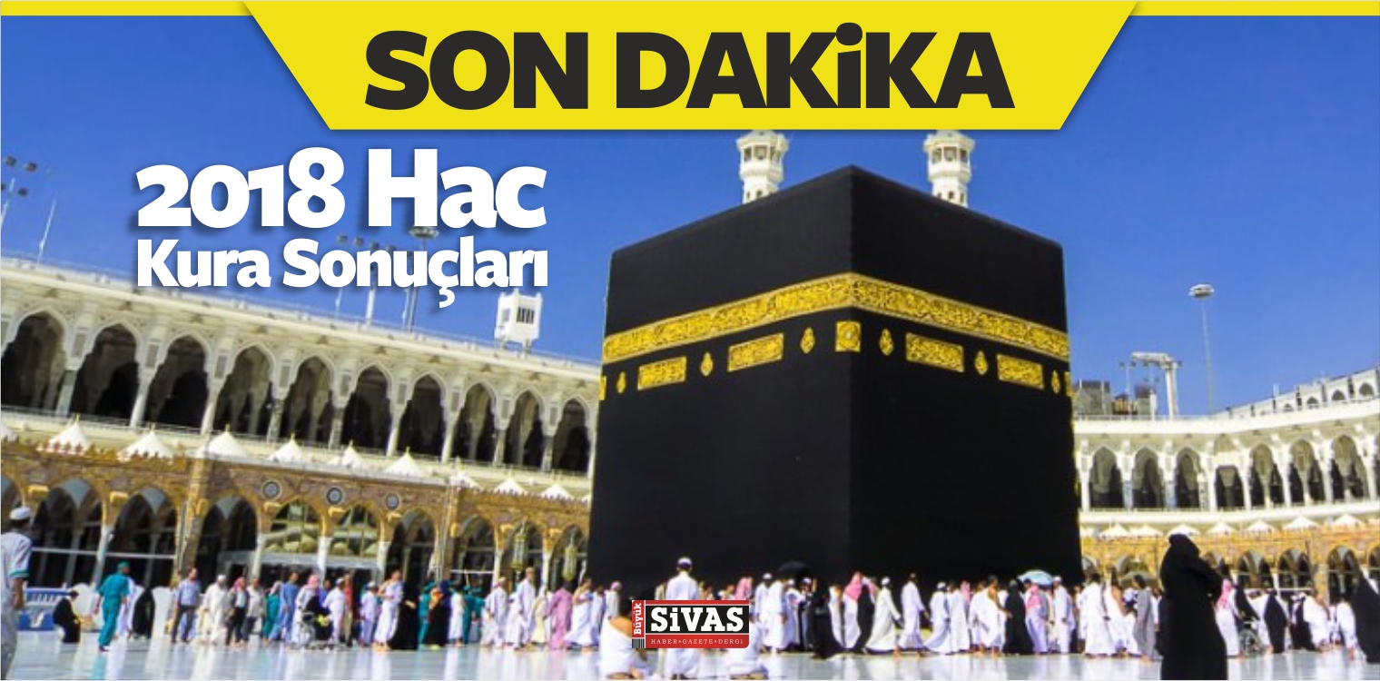 2018 Yılı Hac Kuraları Sonucu Ne Zaman Açıklanacak?