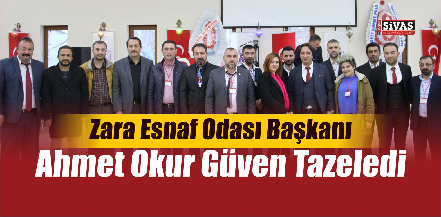 Zara Esnaf Odası Başkanı Okur Güven Tazeledi