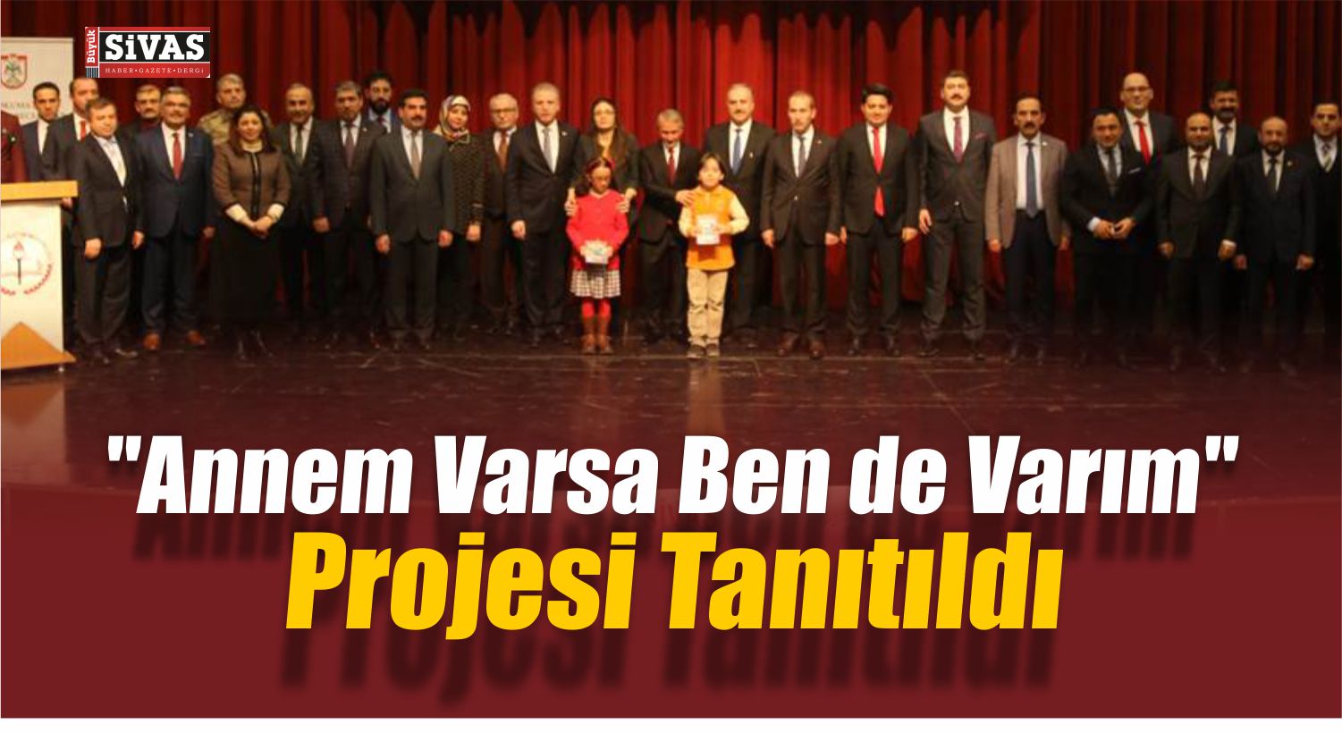 “Annem Varsa Ben de Varım” Projesi Tanıtıldı