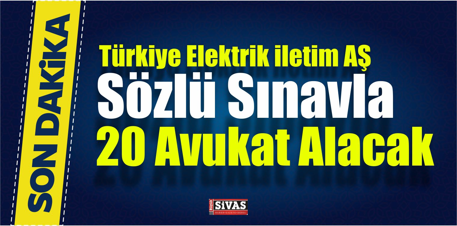 TEİAŞ Sözlü Sınavla 20 Avukat Alacak