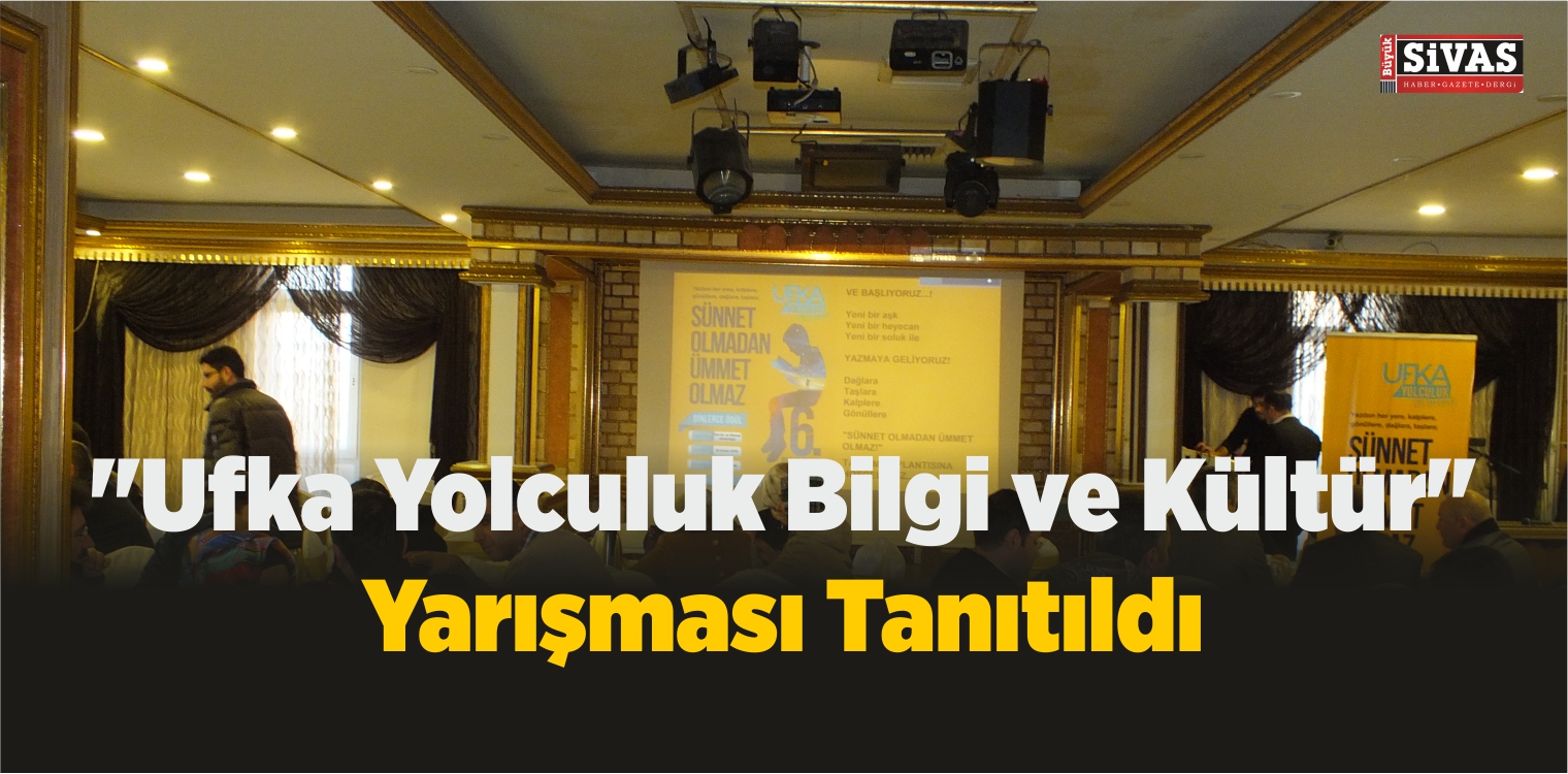 “Ufka Yolculuk Bilgi ve Kültür” Yarışması Tanıtıldı