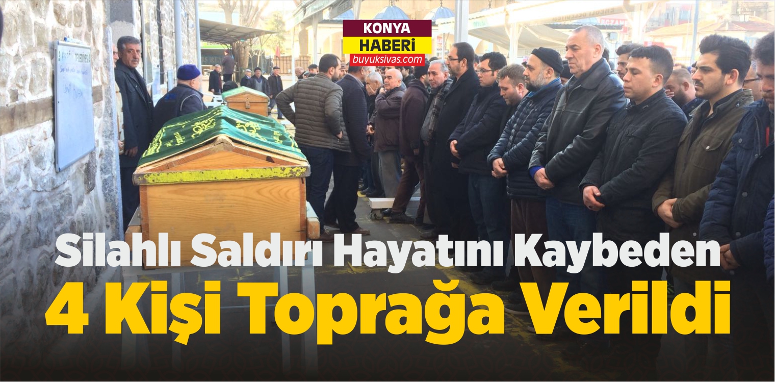 Silahlı Saldırı Hayatını Kaybeden 4 Kişi Toprağa Verildi